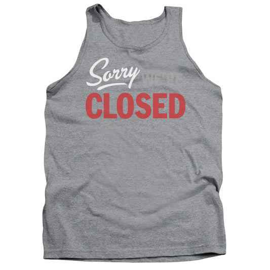 Sorry We Are Closed - Adult Tank - Athletic Heather