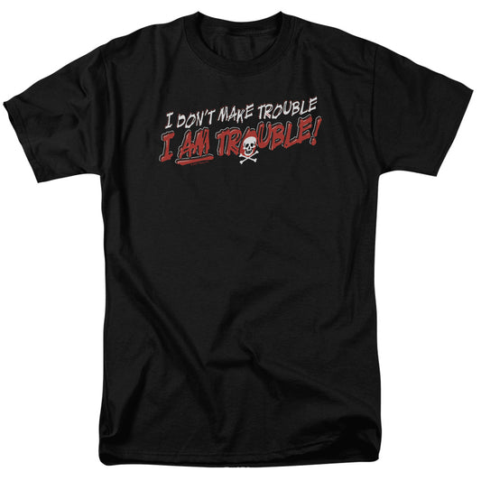 I Am Trouble - Short Sleeve Adult 18 - 1 - Black T-shirt