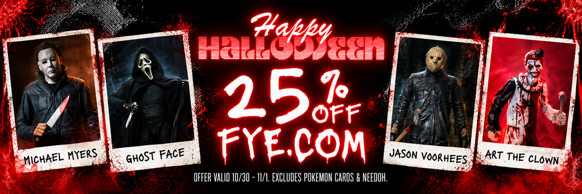 Promotional Halloween banner for FYE.com featuring four collectible card-style portraits of horror characters: Michael Myers, Ghost Face, Jason Voorhees, and Art the Clown, with large red and white text reading 'Happy Halloween 25% OFF FYE.