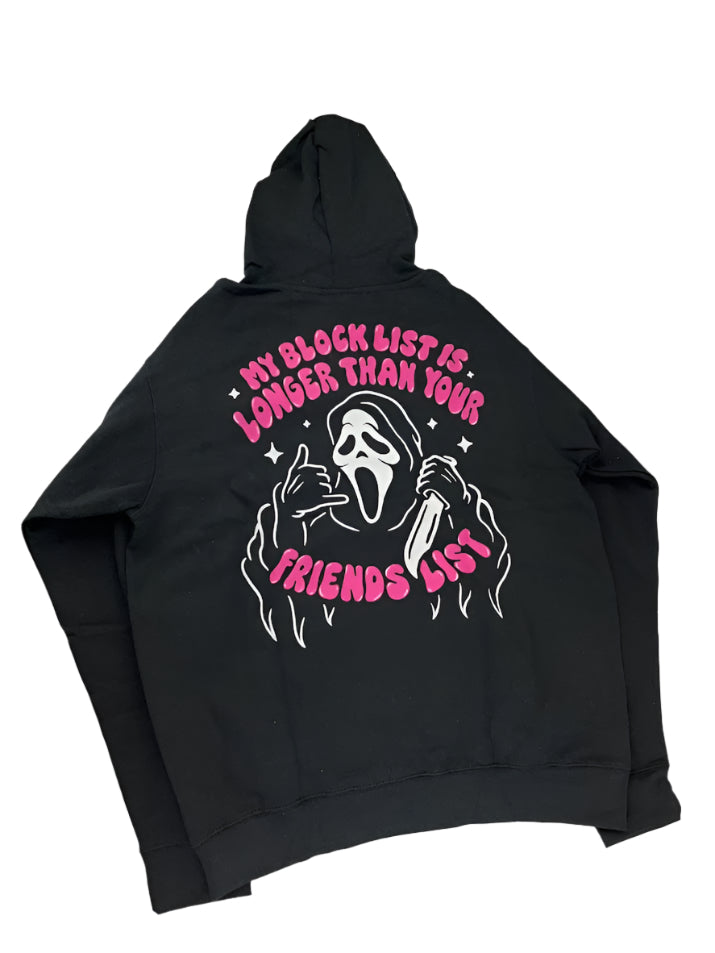 Ghost Face My Blocklist is Longer than your Friend List Hoodie