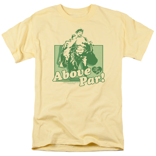 I Love Lucy - Above Par - Short Sleeve Adult 18/1 - Banana T-shirt