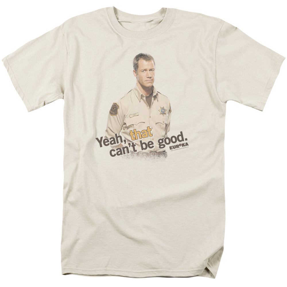 Eureka - That Cant Be Good - Short Sleeve Adult 18/1 - Sand T-shirt