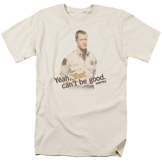 Eureka - That Cant Be Good - Short Sleeve Adult 18/1 - Sand T-shirt