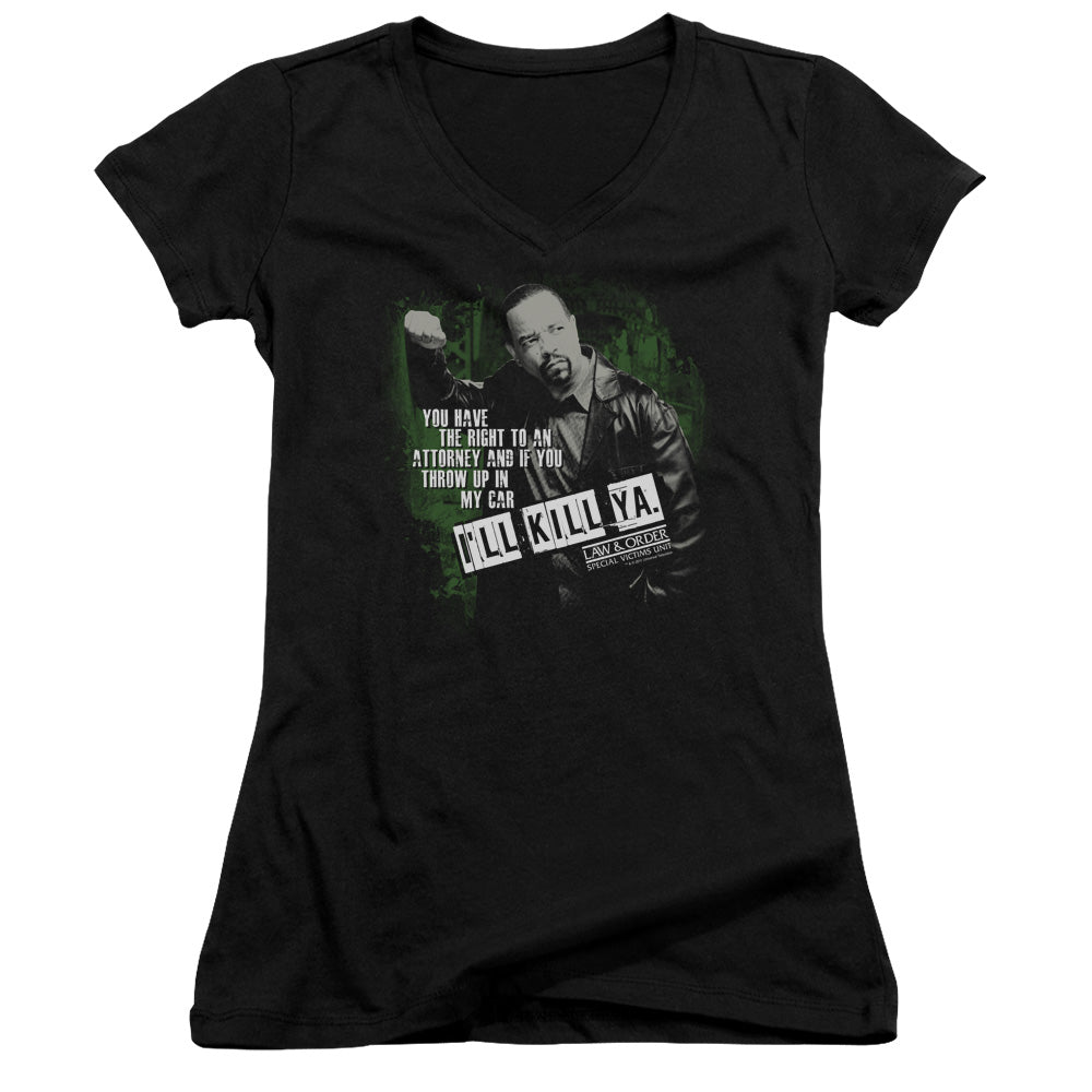 Law And Order Svu Ill Kill Ya - Junior V-neck - Black