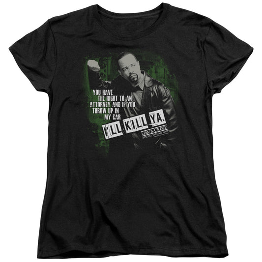 Law And Order Svu - Ill Kill Ya - Short Sleeve Womens Tee - Black T-shirt