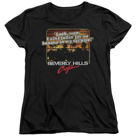 BEVERLY HILLS COP BANANA IN MY TAILPIPE - S/S WOMENS TEE - BLACK T-Shirt