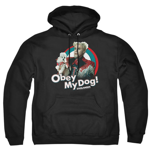 Zoolander - Obey My Dog - Adult Pull-over Hoodie - Black