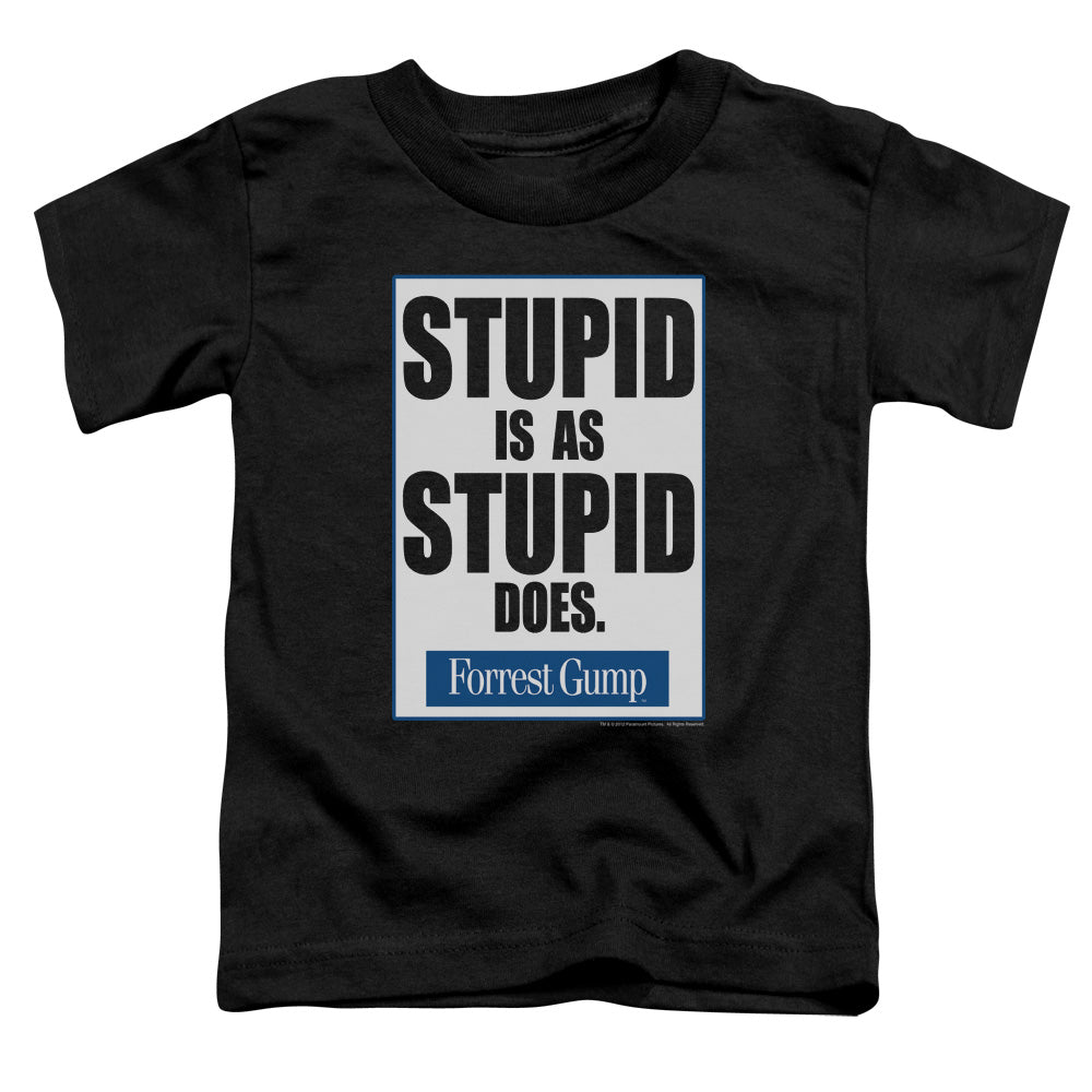 Forrest Gump - Stupid Is - Short Sleeve Toddler Tee - Black T-shirt
