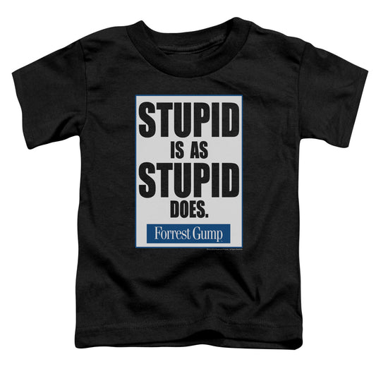 Forrest Gump - Stupid Is - Short Sleeve Toddler Tee - Black T-shirt