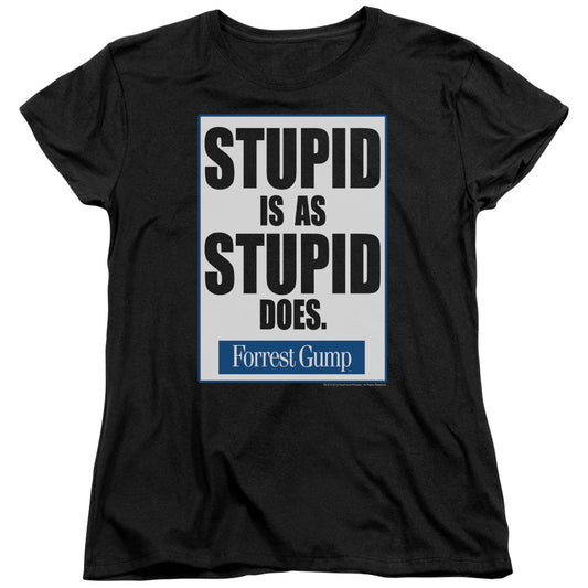 Forrest Gump - Stupid Is - Short Sleeve Womens Tee - Black T-shirt