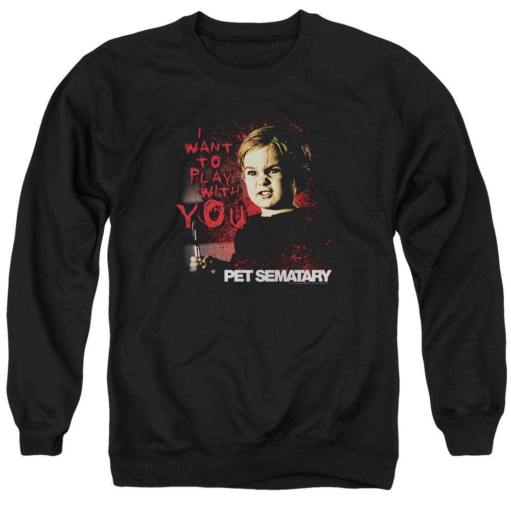 Pet Sematary - I Want To Play - Adult Crewneck Sweatshirt - Black