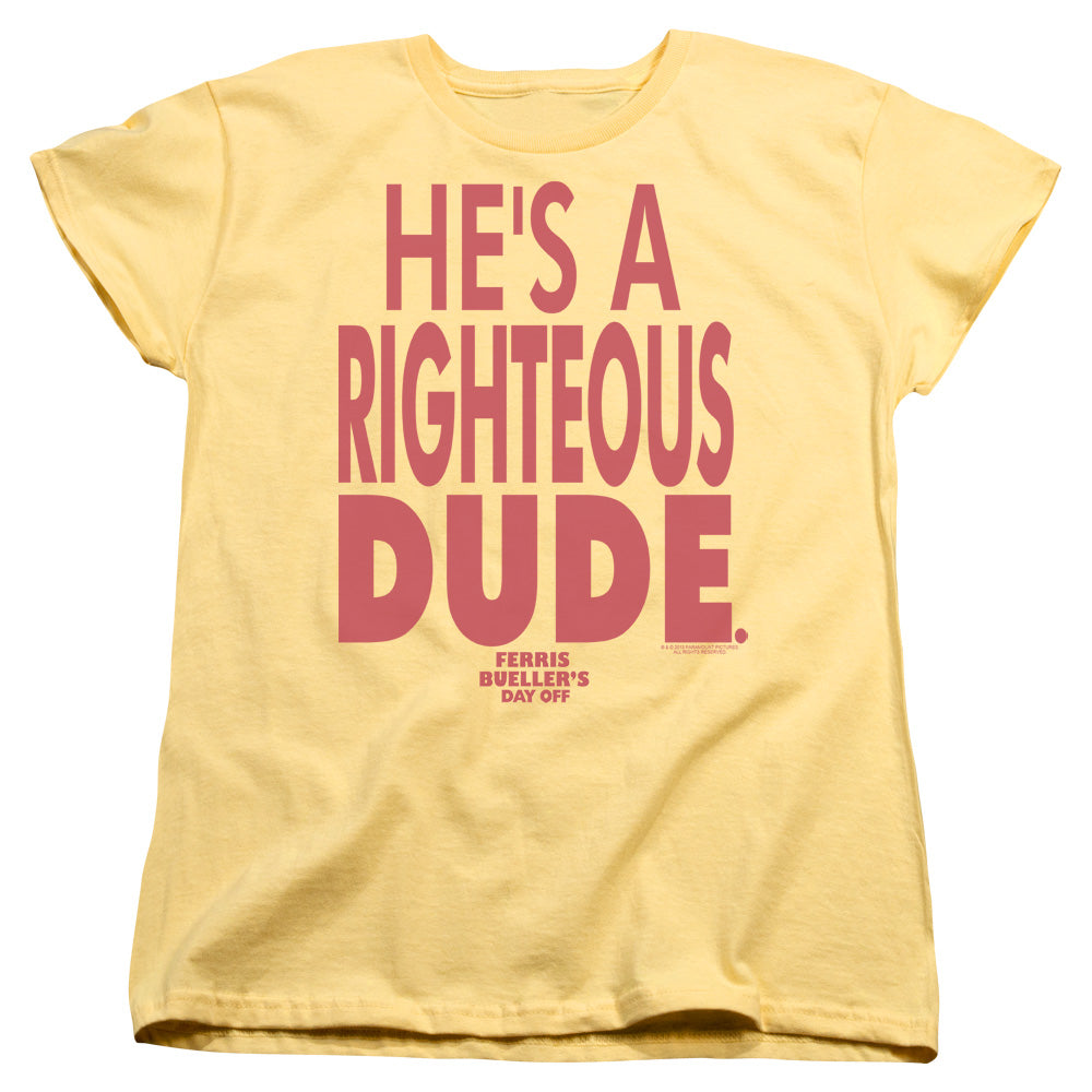 Ferris Bueller - Righteous Dude - Short Sleeve Womens Tee - Banana T-shirt