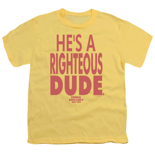 FERRIS BUELLER RIGHTEOUS DUDE - S/S YOUTH 18/1 - BANANA T-Shirt