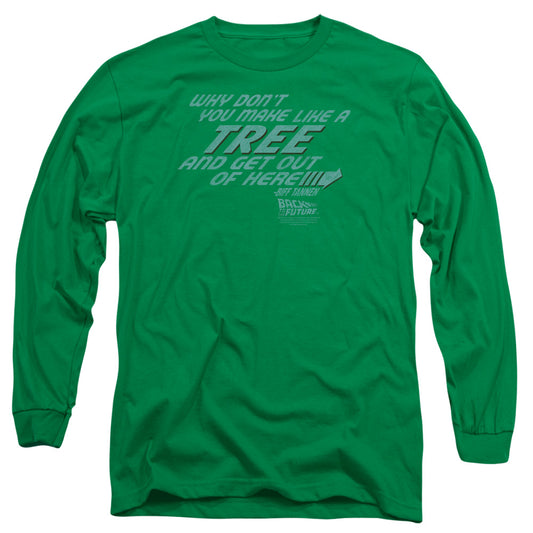 Back To The Future - Make Like A Tree - Long Sleeve Adult 18/1 - Kelly Green - Sm - Kelly Green T-shirt