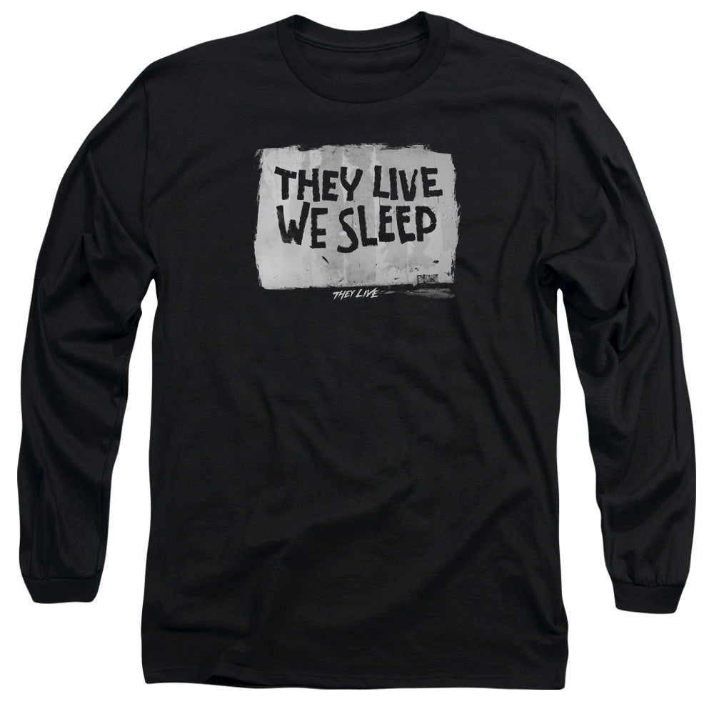 They Live - We Sleep - Long Sleeve Adult 18/1 - Black T-shirt