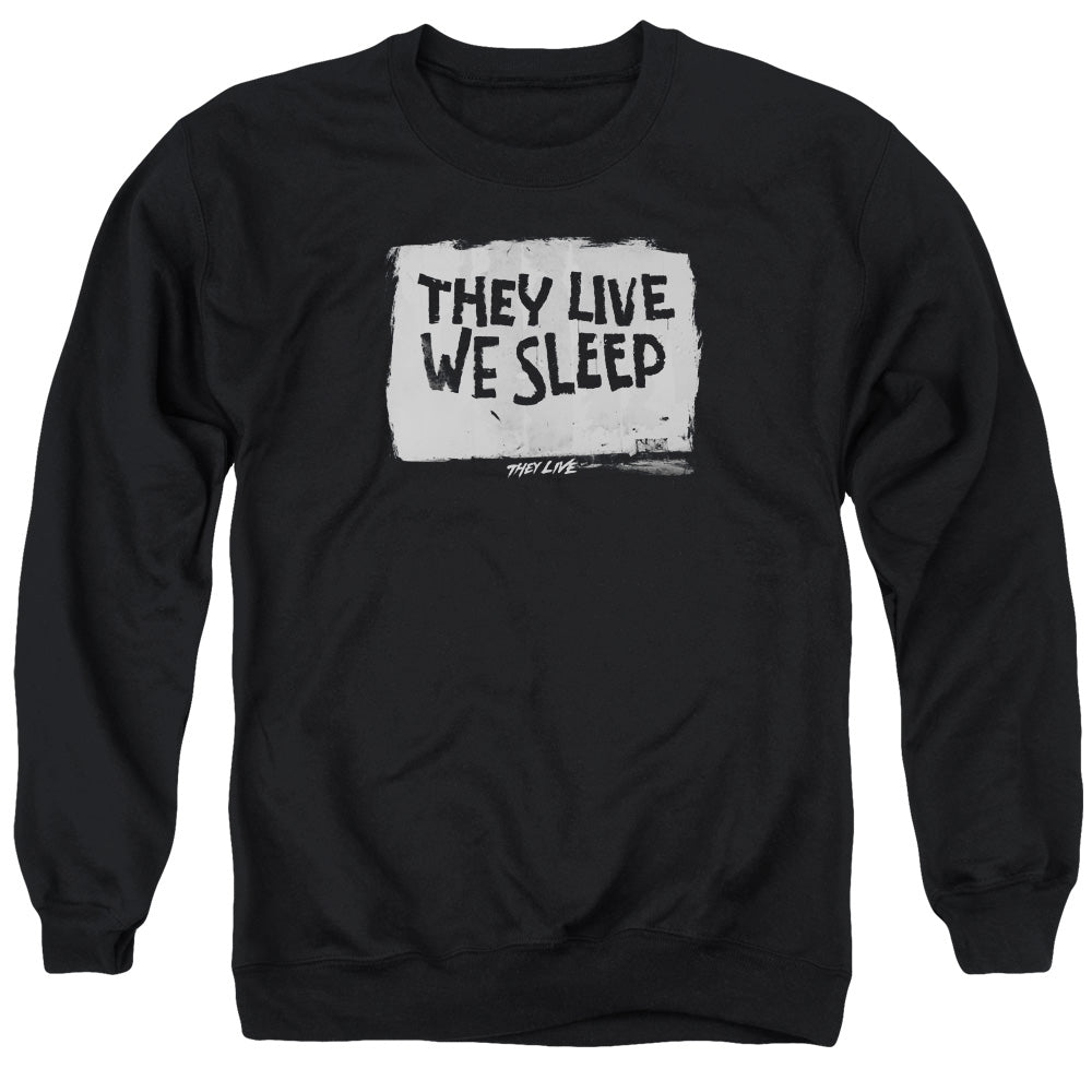 They Live - We Sleep - Adult Crewneck Sweatshirt - Black
