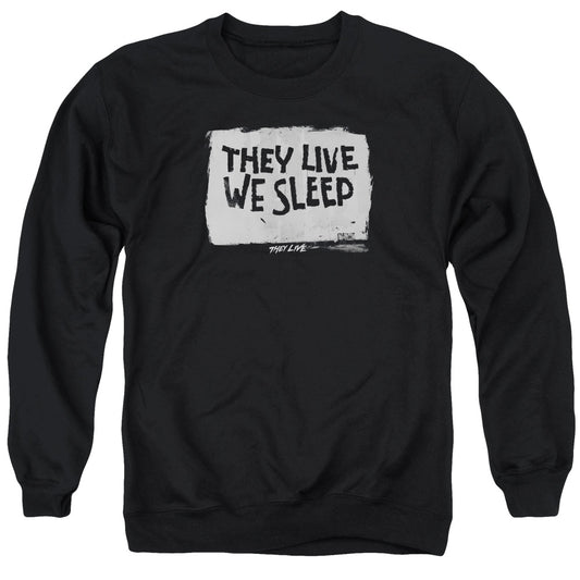 They Live - We Sleep - Adult Crewneck Sweatshirt - Black