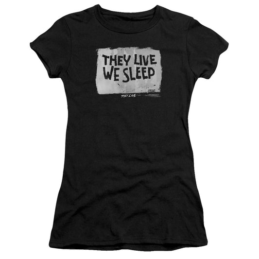 They Live - We Sleep - Short Sleeve Junior Sheer - Black T-shirt