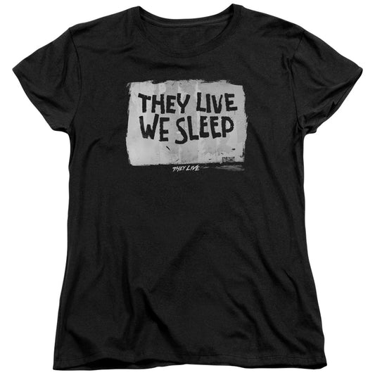 They Live - We Sleep - Short Sleeve Womens Tee - Black T-shirt