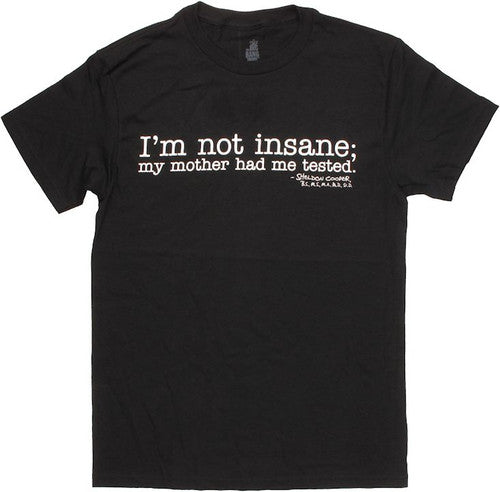 Big Bang Theory Not Insane T-Shirt