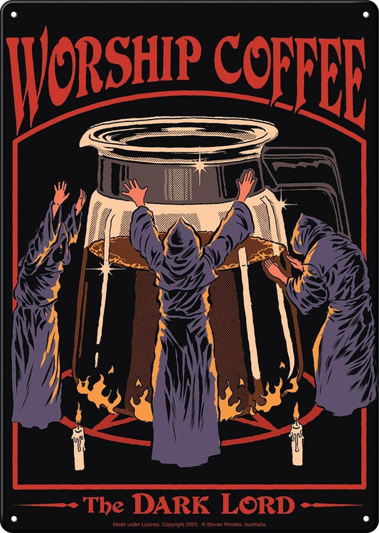 Steven Rhodes Worship Coffee Metal Sign