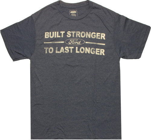 Ford Built Stronger T-Shirt Sheer