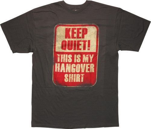 Funny Keep Quiet This is My Hangover Shirt T-Shirt