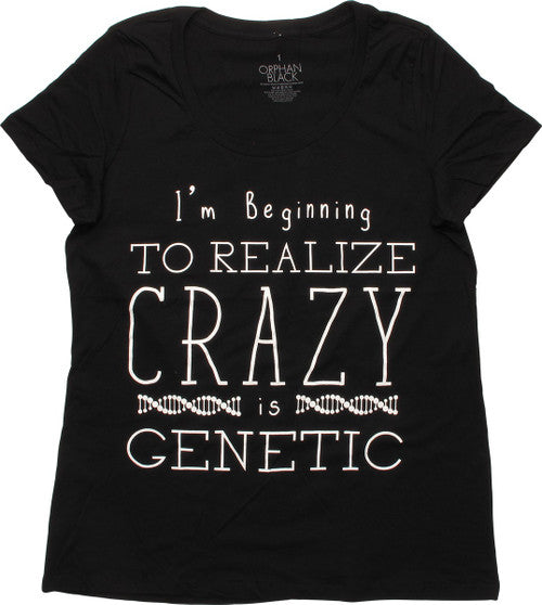Orphan Black Crazy Is Genetic Ladies T-Shirt