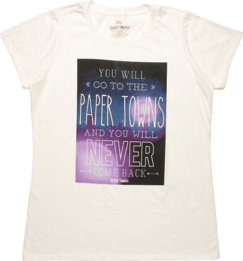 Paper Towns You Never Come Back Juniors T-Shirt