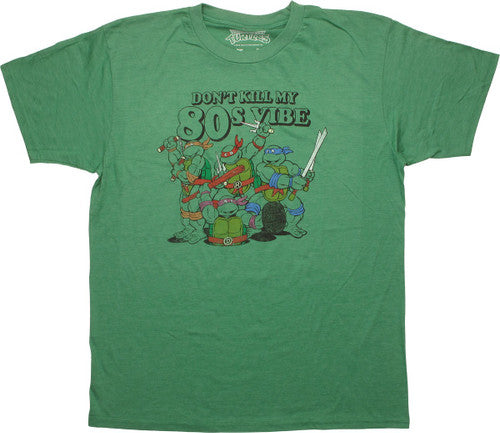 Ninja Turtles Dont Kill My 80s Vibe T-Shirt Sheer